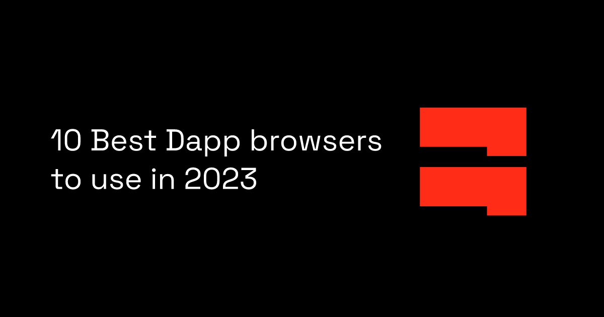10 Best Dapp browsers to use in 2023